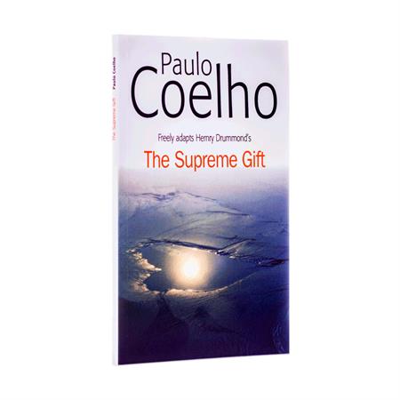 The Supreme Gift  by Paulo Coelho